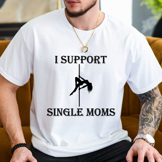 Support Single Moms Graphic Tee